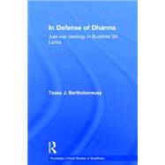 In Defense of Dharma: Just-War Ideology in Buddhist Sri Lanka