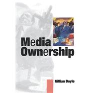 Media Ownership; The Economics and Politics of Convergence and Concentration in the UK and European Media