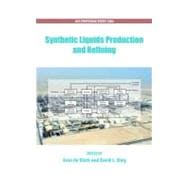 Synthetic Liquids Production and Refining