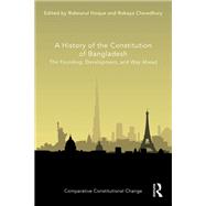 A History of the Constitution of Bangladesh