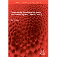 Commercial Relations between India and England (1601 to 1757)