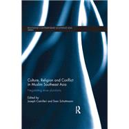 Culture, Religion and Conflict in Muslim Southeast Asia: Negotiating Tense Pluralisms