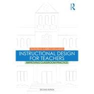 Instructional Design for Teachers: Improving Classroom Practice