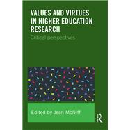 Values and Virtues in Higher Education Research.: Critical perspectives