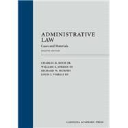 Administrative Law: Cases and Materials, Eighth Edition