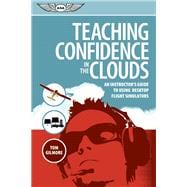 Teaching Confidence in the Clouds An instructor's guide to using desktop flight simulators