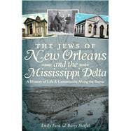 The Jews of New Orleans and the Mississippi Delta
