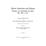 Marius, Saturninus und Glaucia. Beiträge zur Geschichte der Jahre 106–100 v. Chr.
