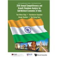 2016 Annual Competitiveness and Growth Slowdown Analysis for Sub-national Economies of India