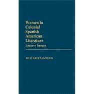 Women in Colonial Spanish American Literature