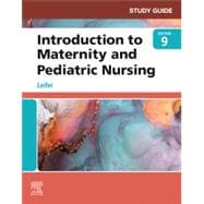Study Guide for Introduction to Maternity and Pediatric Nursing,9780323826815
