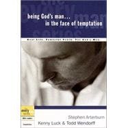 Being God's Man in the Face of Temptation Real Life. Powerful Truth. For God's Men