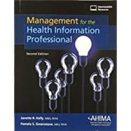 Management for the Health Information Professional, Second Edition