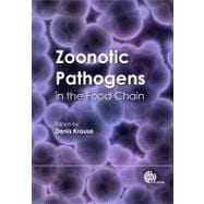 Zoonotic Pathogens in the Food Chain