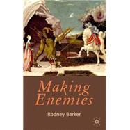 Making Enemies