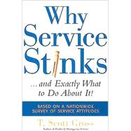 Why Service Stinks... and Exactly What to Do about It!