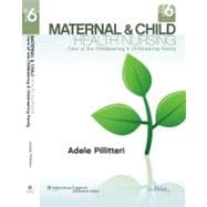Maternal and Child Health Nursing: Care of the Childbearing and Childrearing Family, Sixth Edition, Text and Study Guide and Lippincott's Clinical Simulations: Maternity/Pediatric Nursing Course Set Package