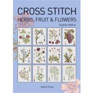Cross Stitch Herbs, Fruit & Flowers