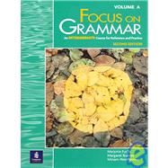 Focus on Grammar Bk. A : An Intermediate Course for Reference and Practice