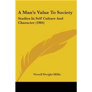 Man's Value to Society : Studies in Self Culture and Character (1904)