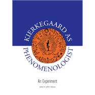 Kierkegaard As Phenomenologist
