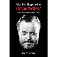 What Ever Happened to Orson Welles?