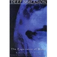 Deep Immersion The Experience of Water