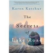 The Secrets of Lake Road A Novel