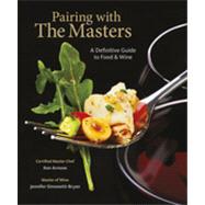 Pairing with the Masters: A Definitive Guide to Food and Wine