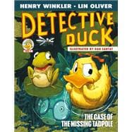 Detective Duck: The Case of the Missing Tadpole (Detective Duck #2)