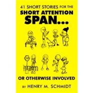 Short Stories for the Short Attention Span or Otherwise Involved