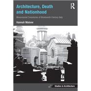 Architecture, Death and Nationhood: Monumental Cemeteries of Nineteenth-Century Italy