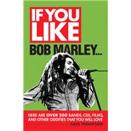 If You Like Bob Marley...