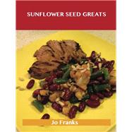 Sunflower Seed Greats