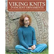 Viking Knits and Ancient Ornaments Interlace Patterns from Around the World in Modern Knitwear