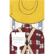 The Adventures of Tom Sawyer A Novel
