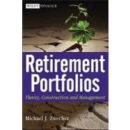 Retirement Portfolios Theory, Construction, and Management