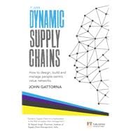 Dynamic Supply Chains How to design, build and manage people-centric value networks