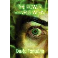 The Power of the Virus Within