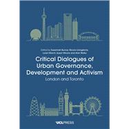 Critical Dialogues of Urban Governance, Development and Activism