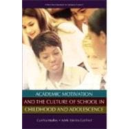 Academic Motivation and the Culture of Schooling