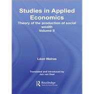 Studies in Applied Economics Vol. 2 : Theory of the Production of Social Wealth
