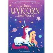 Uni the Unicorn in the Real World,9780593306819