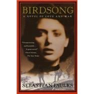 Birdsong A Novel of Love and War