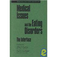 Medical Issues And The Eating Disorders: The Interface