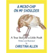 A Micro-chip on My Shoulder: A True Story of a Little Poult
