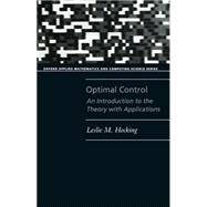 Optimal Control An Introduction to the Theory with Applications