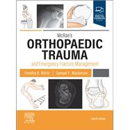 McRae's Orthopaedic Trauma and Emergency Fracture Management E-Book