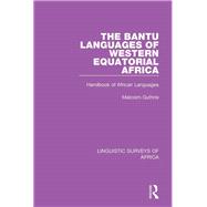The Bantu Languages of Western Equatorial Africa: Handbook of African Languages