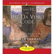 The Truth and Fiction in the Da Vinci Code: A Historian Explores What We Really Know about Jesus, Mary Magdalene, and Constantine